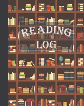Reading Log: A Perfect Gifts For Book Lovers / Reading Journal / Reading Notebook / Reading Log with Tracker & Organizer, Keep Track And Review Your Favorite Books And Authors (Reading Record Series)
