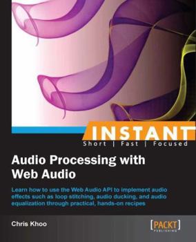 Paperback Instant Audio Processing with Web Audio How-to Book