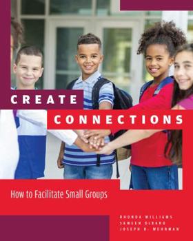 Paperback Create Connections: How to Facilitate Small Groups Book