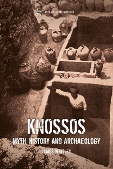 Paperback Knossos: Myth, History and Archaeology Book