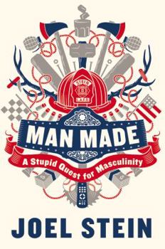 Hardcover Man Made: A Stupid Quest for Masculinity Book