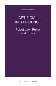 Paperback Artificial Intelligence: Robot Law, Policy and Ethics Book