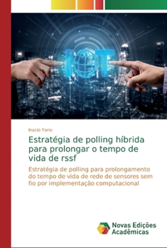 Paperback Estratégia de polling híbrida para prolongar o tempo de vida de rssf [Portuguese] Book