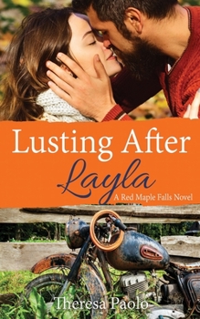 Paperback Lusting After Layla: (Red Maple Falls, #9) (Marshall Family, #3) Book