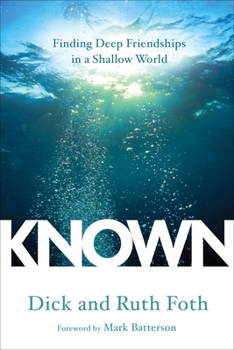 Paperback Known: Finding Deep Friendships in a Shallow World Book