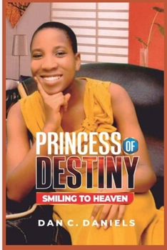 Princess Of Destiny: Smiling to Heaven