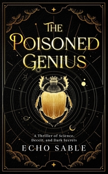 Paperback The Poisoned Genius: A Thriller of Science, Deceit, and Dark Secrets Book