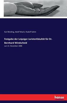Paperback Festgabe der Leipziger Juristenfakultät für Dr. Bernhard Windscheid: zun 22. Dezember 1888 [German] Book