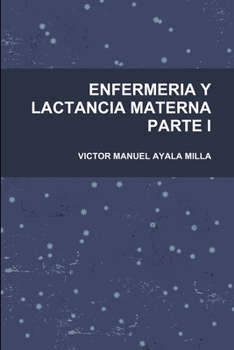 Paperback Enfermeria Y Lactancia Materna Parte I [Spanish] Book