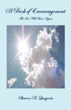 Paperback A Book of Encouragement - The Sun Will Shine Again Book