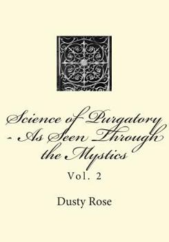 Paperback Science of Purgatory - As Seen Through the Mystics: Vol. 2 Book