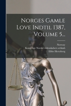 Paperback Norges Gamle Love Indtil 1387, Volume 5... [Norwegian] Book