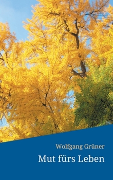 Hardcover Mut fürs Leben [German] Book