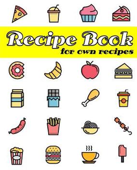 Paperback Recipe Book for Own Recipes Book