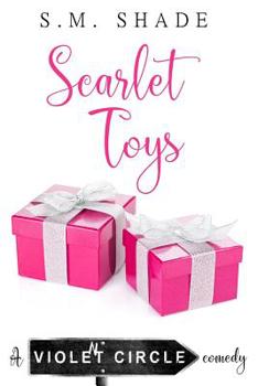 Scarlet Toys - Book #1 of the Violent Circle