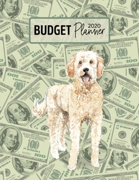 Budget Planner 2020: Monthly Budget Planner Organizer - Bills Expenses Savings Debt - Golden Doodle (Track Your Money & Spending - Funny Dog Lover & Owner)