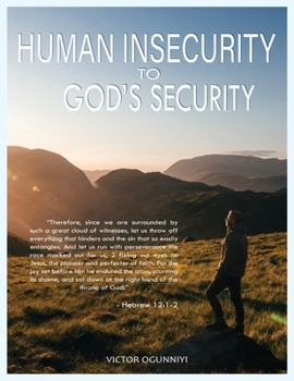Paperback Human Insecurity To God's Security Book