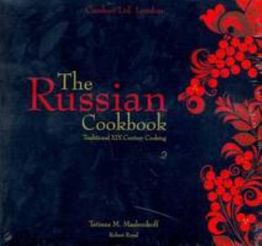 Paperback The Russian Cookbook: Traditional Nineteenth Century Cooking Book