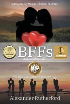BFFs: The First in the ALEX's DREAMS Trilogy: Best Friends Forever