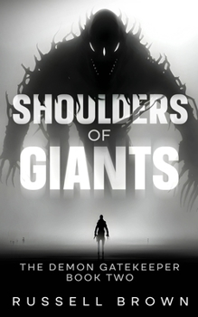 Paperback Shoulders of Giants: The Demon Gatekeeper Book Two Book