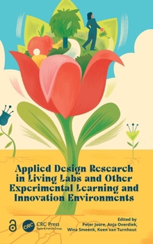 Hardcover Applied Design Research in Living Labs and Other Experimental Learning and Innovation Environments Book