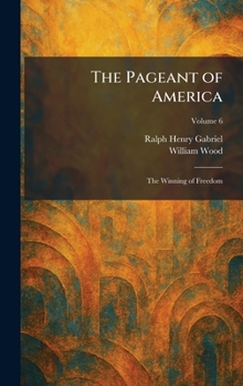 The Pageant of America: The Winning of Freedom