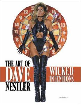Paperback Art of Dave Nestler: Wicked Intentions Book