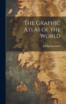 Hardcover The Graphic Atlas of the World Book