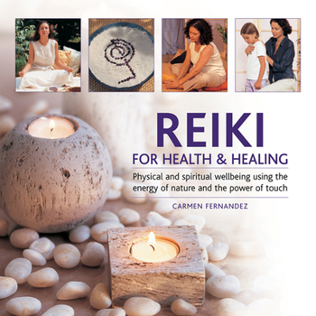 Hardcover Reiki for Health & Healing: Physical and Spiritual Wellbeing Using the Energy of Nature and the Power of Touch Book