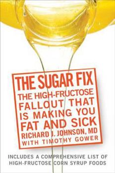 Hardcover The Sugar Fix: The High-Fructose Fallout That Is Making You Fat and Sick Book