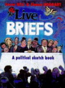 Paperback Live Briefs: A Political Sketchbook Book