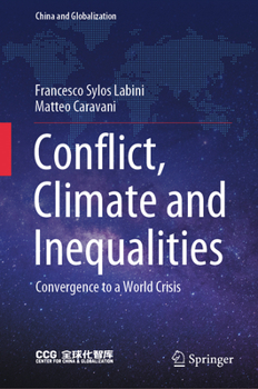 Hardcover Conflict, Climate and Inequalities: Convergence to a World Crisis Book