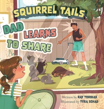 Dad Learns to Share (Squirrel Tails)