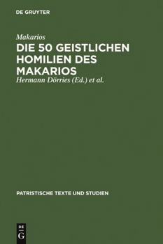 Hardcover Die 50 geistlichen Homilien des Makarios [Greek, Ancient (To 1453)] Book