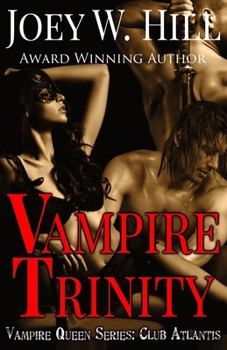 Vampire Trinity - Book #6 of the Vampire Queen