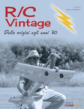 Paperback R/C Vintage: Dalle origini agli anni '60 [Italian] Book