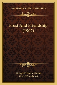 Paperback Frost And Friendship (1907) Book