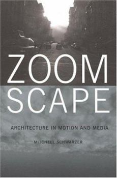 Paperback Zoomscape: Architecture in Motion and Media Book