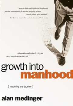 Paperback Growth into Manhood: Resuming the Journey Book