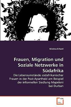 Paperback Frauen, Migration und Soziale Netzwerke in Südafrika [German] Book