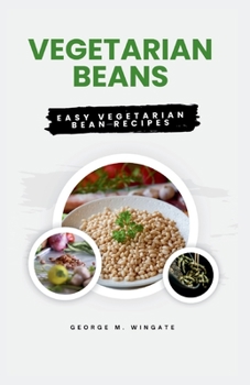 Paperback Vegetarian Beans: easy vegetarian bean recipes Book