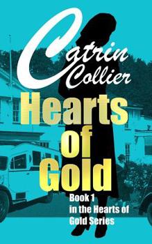 Hearts of Gold - Book #1 of the Hearts of Gold
