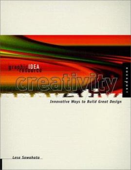 Paperback Creativity: Innovative Ways to Build Great Design Book