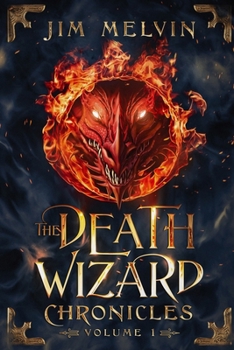 Paperback The Death Wizard Chronicles: Volume 1 Book