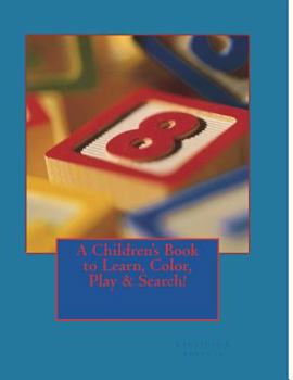 Paperback A Children's Book to Learn, Color, Play & Search! Book