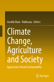 Hardcover Climate Change, Agriculture and Society: Approaches Toward Sustainability Book