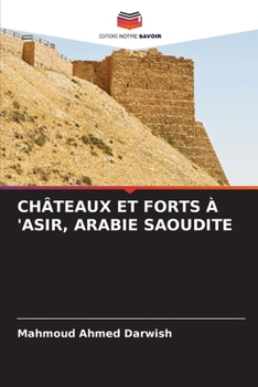 Châteaux Et Forts À 'Asir, Arabie Saoudite (French Edition)