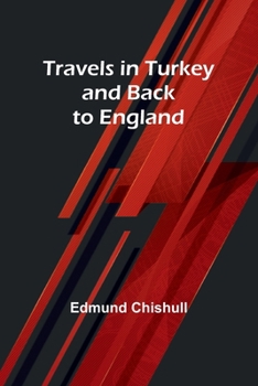 Paperback Travels in Turkey and back to England Book