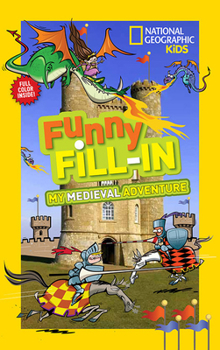 My Medieval Adventure: Funny Fill-in - Book  of the Funny Fill-In