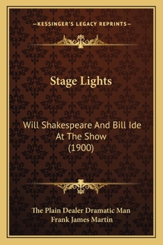 Paperback Stage Lights: Will Shakespeare And Bill Ide At The Show (1900) Book